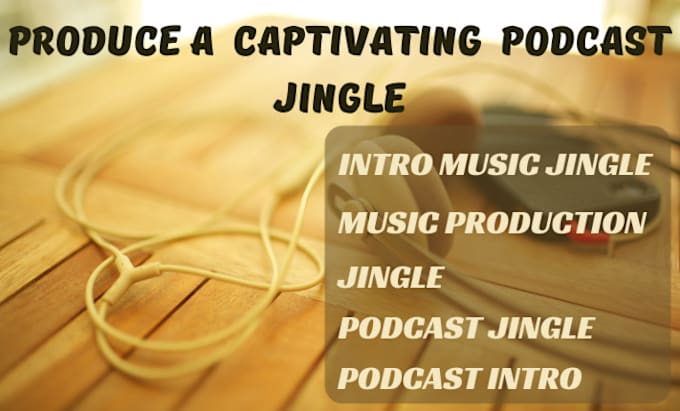 Gig Preview - Produce your podcast intro jingle background music song lyrics writing produce