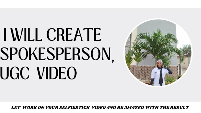 Gig Preview - Create a spokesperson, ugc video