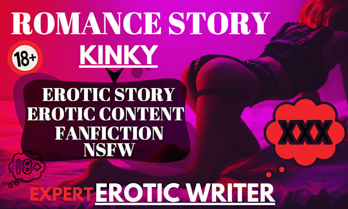 Gig Preview - Be your romance erotic writer, romance ghostwriter, bdsm, nsfw video, fanfiction