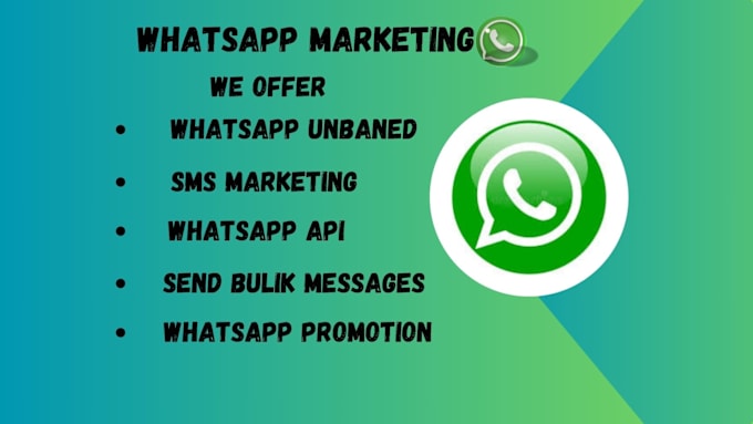 Gig Preview - Offer whatsapp API marketing and global organic