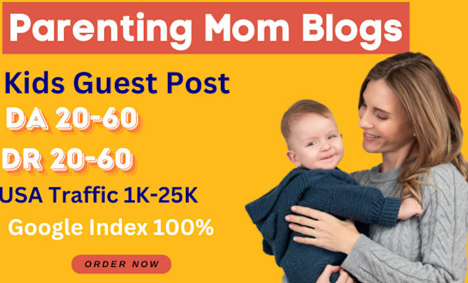 Gig Preview - Do high da parenting backlinks, kids guest post mom blogs