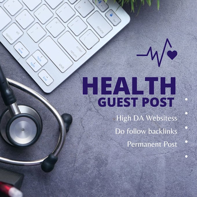 Bestseller - publish health guest post on health blog with permanent do follow backlink