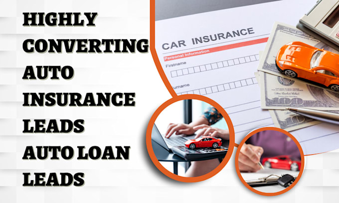 Gig Preview - Generate highly converting auto insurance leads auto finance auto loan leads