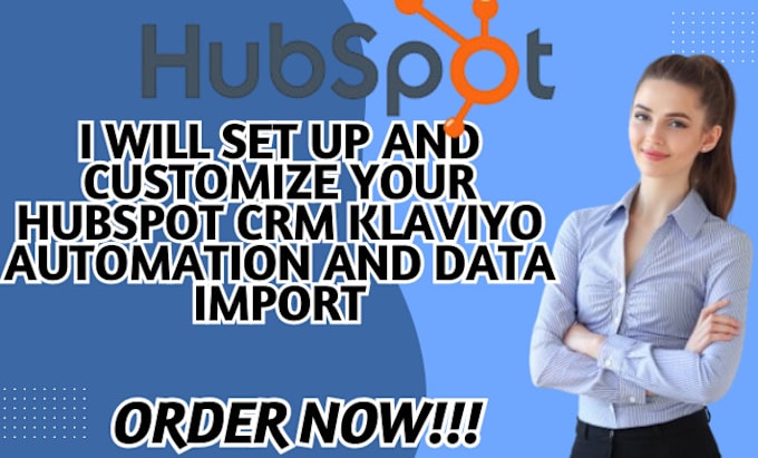 Gig Preview - Setup and customize your hubspot crm klaviyo  automation and data import