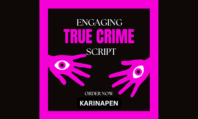 Gig Preview - Write well researched true crime script, true crime story for youtube channel