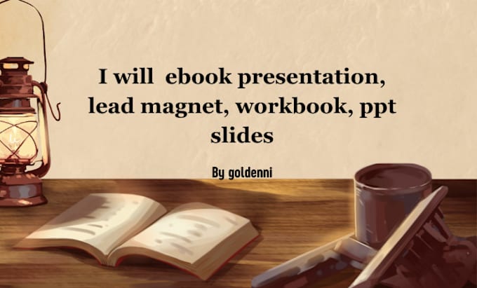 Gig Preview - Create  ebook presentation, lead magnet, workbook, ppt slides