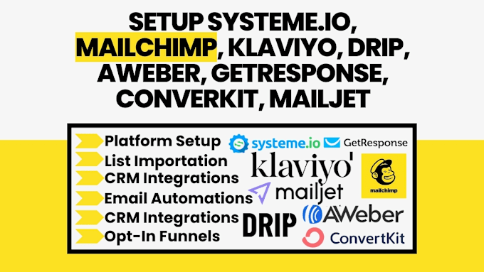 Gig Preview - Setup systeme io mailchimp klaviyo drip aweber getresponse converkit mailjet