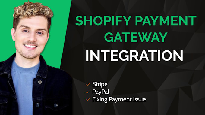 Gig Preview - Setup stripe paypal any payment gateway in shopify