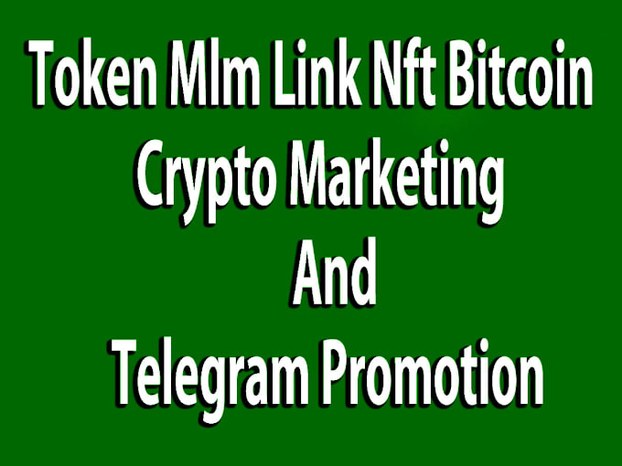 Gig Preview - Do token mlm link nft bitcoin crypto marketing and telegram promotion