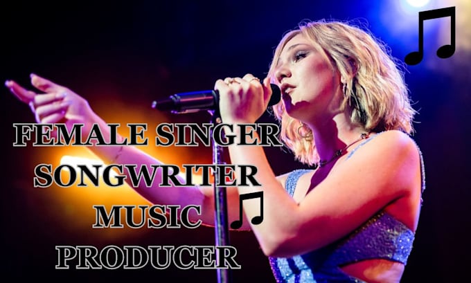 Gig Preview - Be your female singer, vocalist, songwriter, edm, music producer lyrics writer