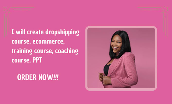 Gig Preview - Create dropshipping course, ecommerce, training course, coaching course, PPT