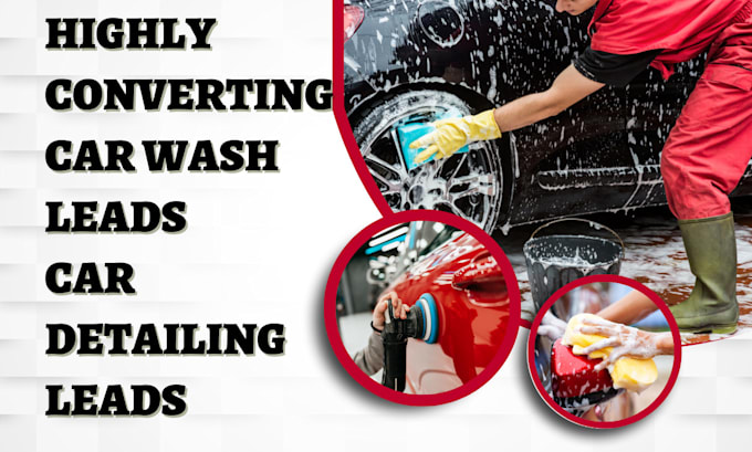 Gig Preview - Generate highly converting car wash leads car detailing leads car repair leads