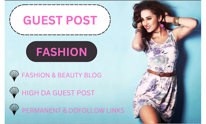 Gig Preview - Do fashion guest post on high authourity backlinks