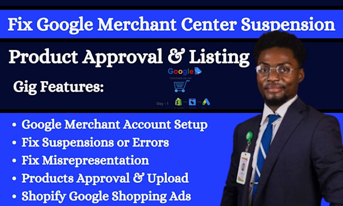 Gig Preview - Google merchant center suspension shopify go0gle shopping ads, misrepresentation