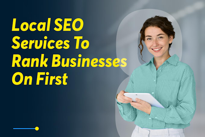 Gig Preview - Give local SEO services to rank your business on first page in target locations