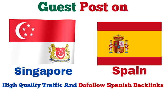 Gig Preview - Do singapore, guest post and backlinks on spain, portugal, and more