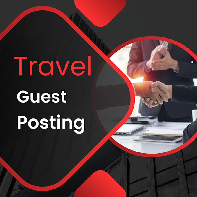 Gig Preview - Travel guest posting on high authority travel blog