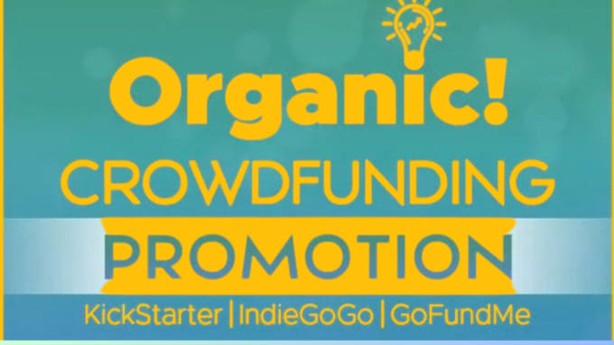 Gig Preview - Do effective promotion for kickstarter gofundme fundraising campaign