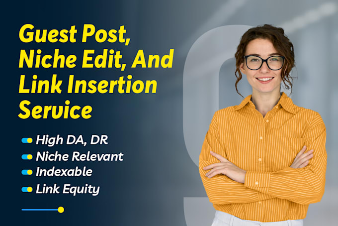 Gig Preview - Do high quality guest posts niche edits or link insertions with blogger outreach