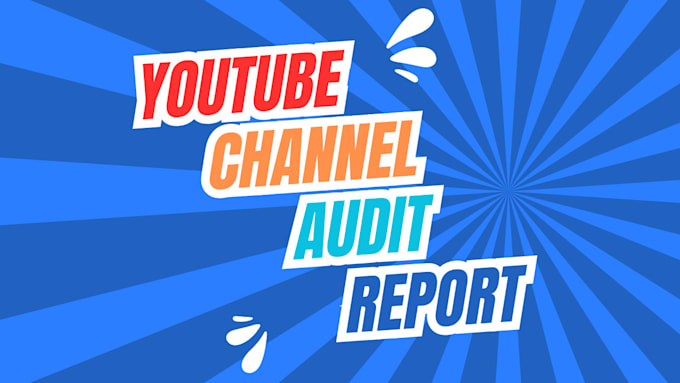 Gig Preview - Do youtube channel audit and reveal my monetization secrets