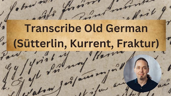 Gig Preview - Transcribe old german sütterlin, kurrentschrift and fraktur