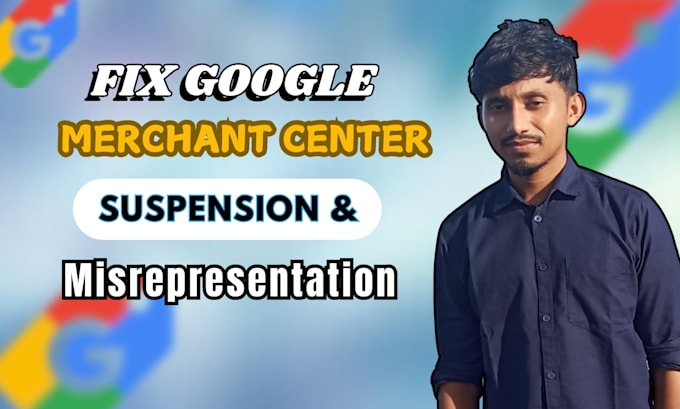 Gig Preview - Fix your google merchant center suspension and misrepresentation