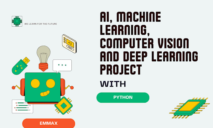 Gig Preview - Do ai machine learning nlp deep learning and computer vision project with python