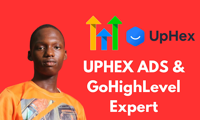 Gig Preview - Setup uphex ads, uphex campaign with gohighlevel integration