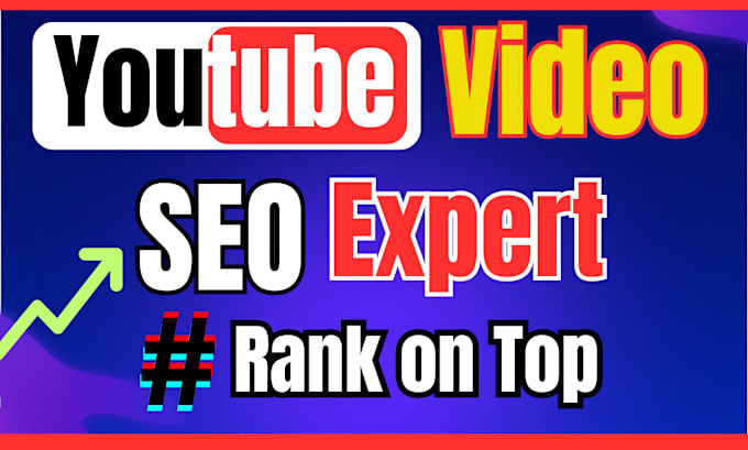 Gig Preview - Do youtube video SEO and channel optimize for top ranking