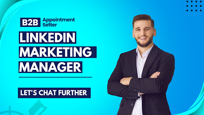 Gig Preview - Be your linkedin marketing manager and b2b appointment setter