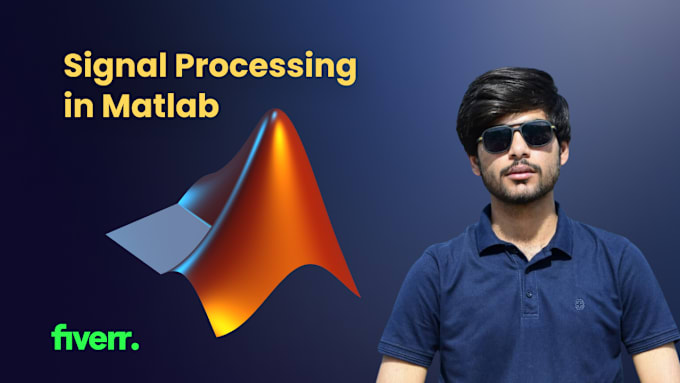 Gig Preview - Do matlab programming and signal processing