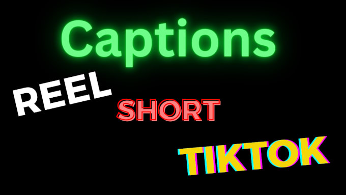 Gig Preview - Create captions for reel, short, tiktok