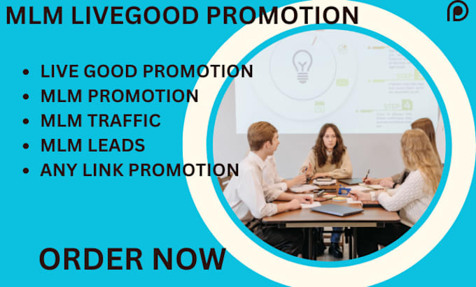 Gig Preview - Do livegood promotion, MLM promotion, MLM leads, livegood, affiliate marketing