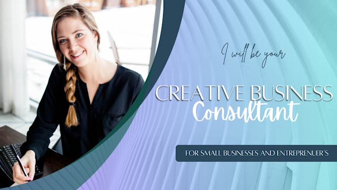 Gig Preview - Be your creative business consultant helping provide clarity