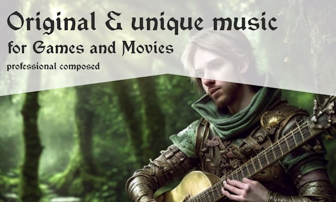 Gig Preview - Compose music for your game or movie