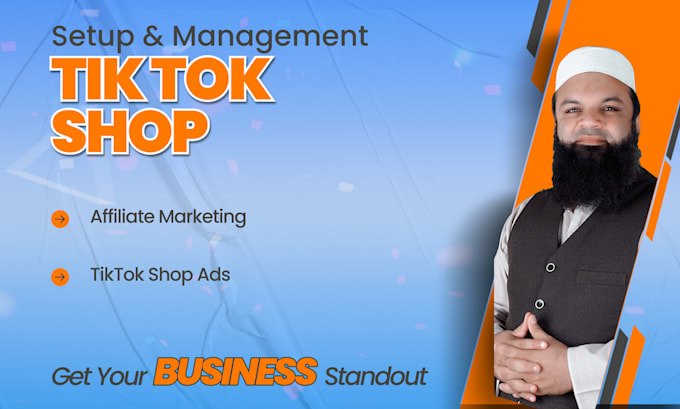 Gig Preview - Set up, manage tiktok shop, affiliate marketing and tiktok ads