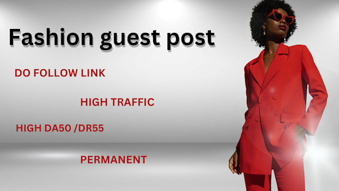 Gig Preview - Publish a guest post on high authority fashion blog