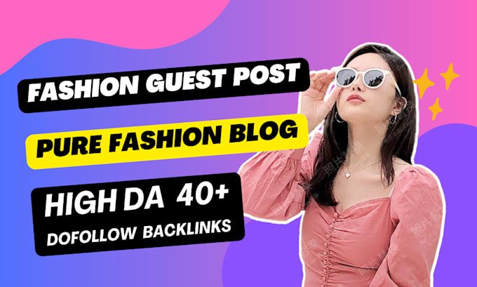 Gig Preview - Do high da fashion guest post on pure fashion blog with dofollow backlinks