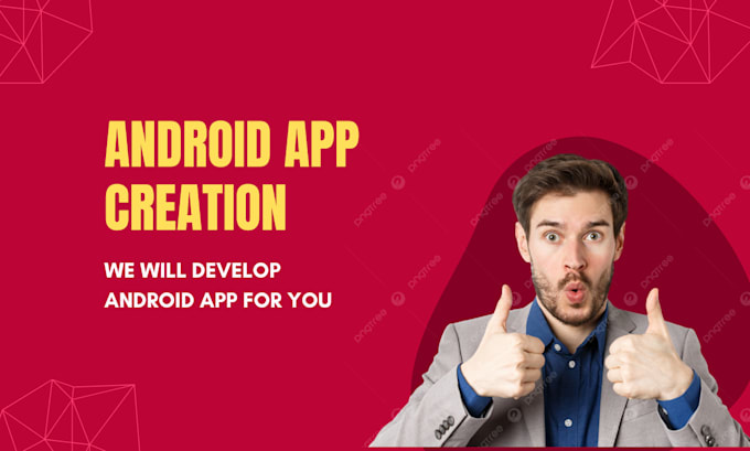 Gig Preview - Android creation or create a mobile app with latest tool application creation