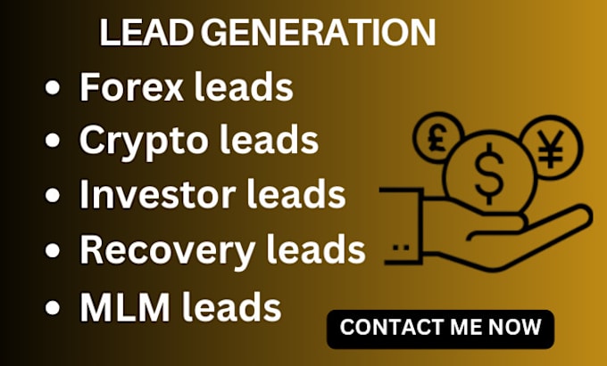 Gig Preview - Generate confirm live forex recovery lead, forex lead from your targeted country