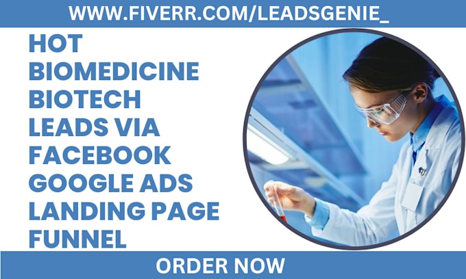 Gig Preview - Generate biomedicine biotech leads via facebook google ads landing page funnel