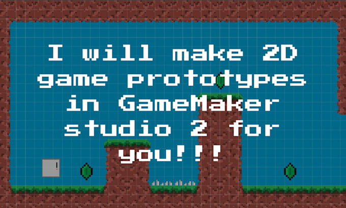 Gig Preview - Make 2d game prototypes in gamemaker studio 2 for you