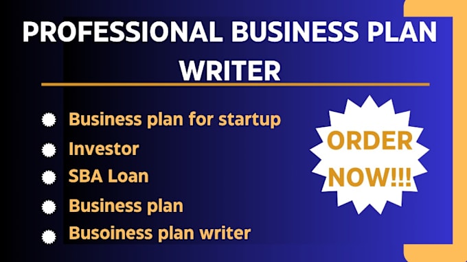 Bestseller - write a business plan for startup, investors, sba loan, business plan writer