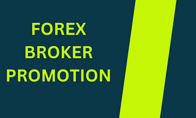 Gig Preview - Forex broker promotion forex affiliate forex lead promotion