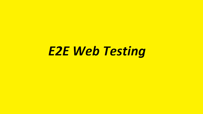 Gig Preview - Do end to end web testing thoroughly