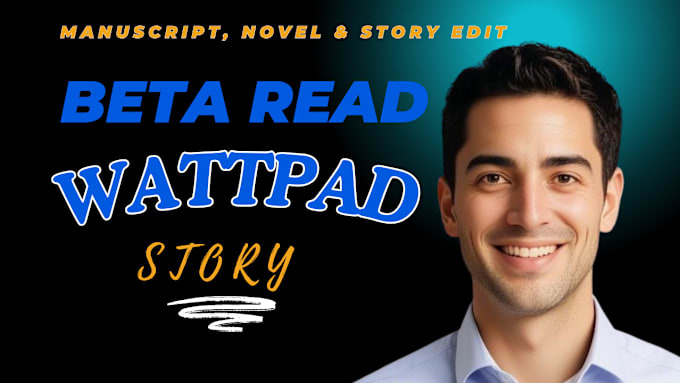 Gig Preview - Beta read and review your wattpad story romance novel scifi fantasy manuscript