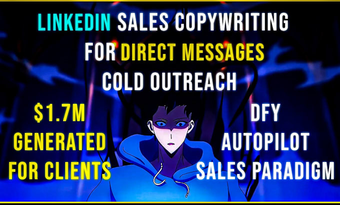 Gig Preview - Do sales copywriting for linkedin direct messages for 100k per month sale system