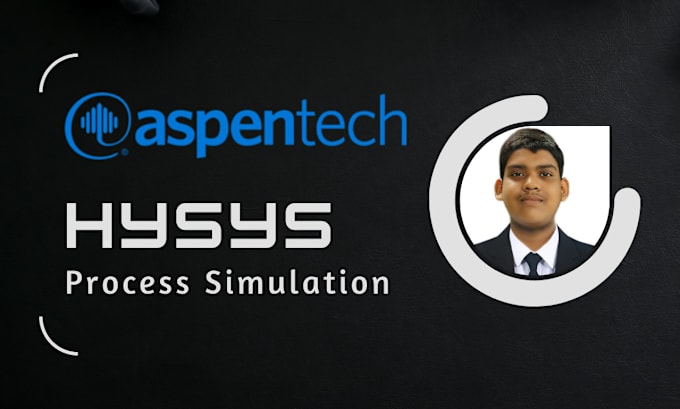 Bestseller - assist you in aspen hysys and plus simulation process design