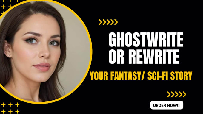 Gig Preview - Ghostwrite or rewrite fantasy story science fiction