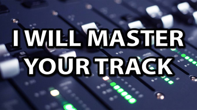 Gig Preview - Professionally master your track